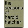 The Seasons of Harold Hatcher door Mike Hembree