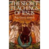 The Secret Teachings of Jesus door Marvin Meyer