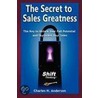 The Secret To Sales Greatness door Charles H. Anderson