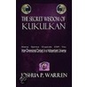 The Secret Wisdom Of Kukulkan by Joshua P. Warren