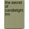 The Secret of Candlelight Inn door Carolyn Keane