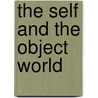 The Self and the Object World by Edith Jacobson