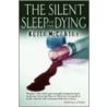 The Silent Sleep Of The Dying door Keith McCarthy