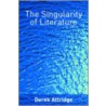 The Singularity of Literature door Derek Attridge