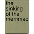 The Sinking Of The  Merrimac