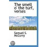 The Smell O' The Turf, Verses by Samuel S. McCurry