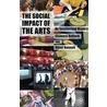 The Social Impact Of The Arts door Oliver Bennett