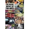The Social Impact Of The Arts by Oliver Bennett