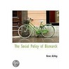 The Social Policy Of Bismarck door Anne Ashley