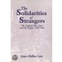 The Solidarities of Strangers