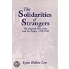 The Solidarities of Strangers door Lynn Hollen Lees