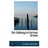 The Soliloquy In German Drama door Erwin W. Roessler