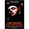 The Spirit-Body Communication door Vitalij Garber