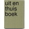 Uit en thuis boek
