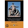 The Story Of Archer Alexander door William G. Eliot