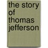 The Story Of Thomas Jefferson