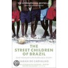 The Street Children of Brazil door Sarah De Carvalho
