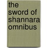 The Sword Of Shannara Omnibus by Terri Brooks