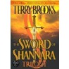 The Sword of Shannara Trilogy door Terri Brooks