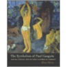 The Symbolism of Paul Gauguin door Henri Dorra