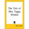 The Tale Of Mrs. Tiggy Winkle door Potter Beatrix