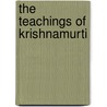 The Teachings Of Krishnamurti door C. Jinarajadasa