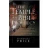 The Temple And Bible Prophecy by Randall Price