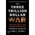 The Three Trillion Dollar War