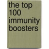 The Top 100 Immunity Boosters door Charlotte Haigh