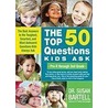 The Top 50 Questions Kids Ask door Susan Bartell