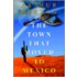 The Town That Moved to Mexico