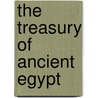 The Treasury of Ancient Egypt by E.P.B. Weigall Arthur