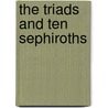 The Triads And Ten Sephiroths door Margaret B. Peeke