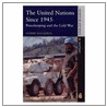 The United Nations Since 1945 by Norrie MacQueen
