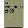 De Westhoek dl 08 door Onbekend