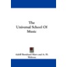 The Universal School of Music door Adolf Bernhard Marx