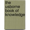 The Usborne Book of Knowledge by Tony Bremner