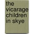 The Vicarage Children In Skye