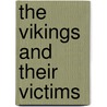The Vikings And Their Victims door Gillian Fellows-Jensen