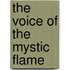The Voice Of The Mystic Flame
