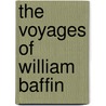 The Voyages of William Baffin door Onbekend