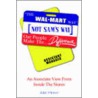 The Walmart Way Not Sam's Way by Julie Pierce