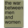 The War Between Men And Women by Ivory Simeon