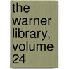The Warner Library, Volume 24 by Charles Dudley Warner