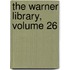 The Warner Library, Volume 26