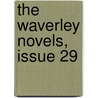 The Waverley Novels, Issue 29 door Walter Scott