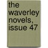 The Waverley Novels, Issue 47