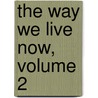 The Way We Live Now, Volume 2 door Trollope Anthony Trollope