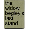 The Widow Begley's Last Stand door Matt Cole