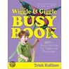 The Wiggle & Giggle Busy Book door Trish Kuffner